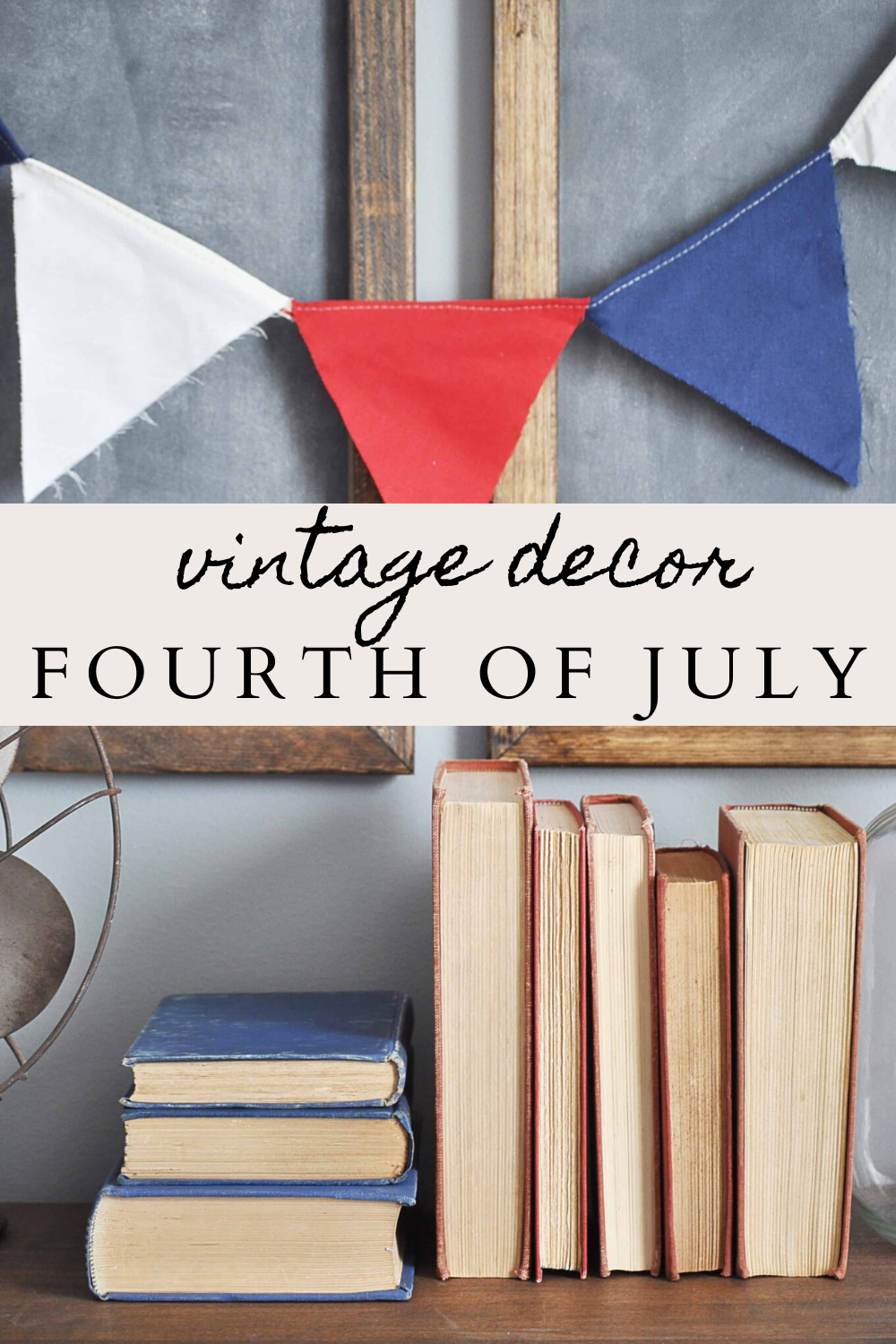 Vintage Fourth of July Decor