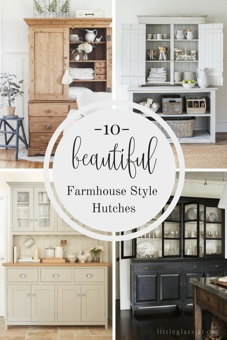 Ten Beautiful Farmhouse Style Hutches