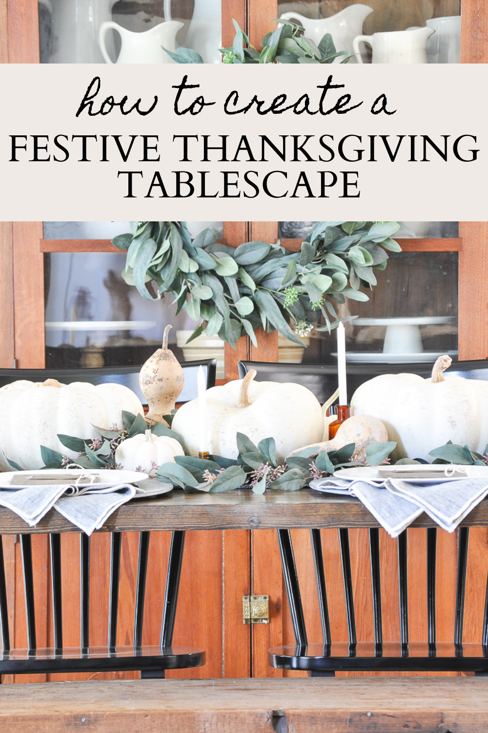 How to Create a Festive Thanksgiving Tablescape