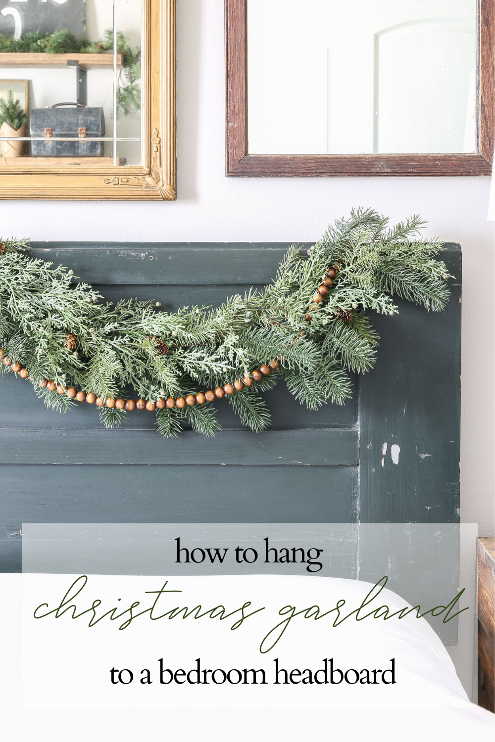 How to hang christmas garland on a bedroom headboard