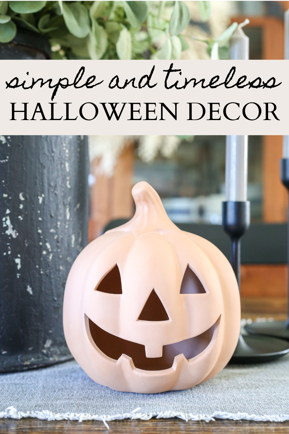 Simple and Timeless Halloween Decor